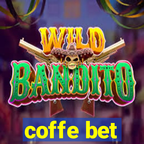 coffe bet